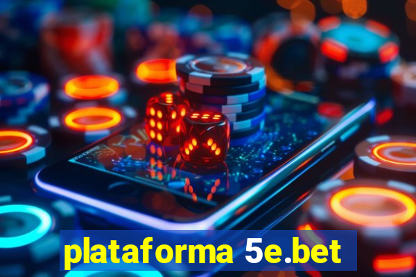 plataforma 5e.bet